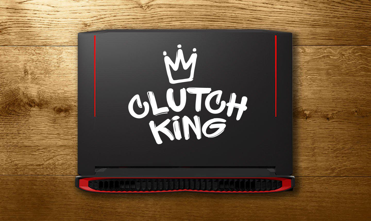 Clutch King - make it stick