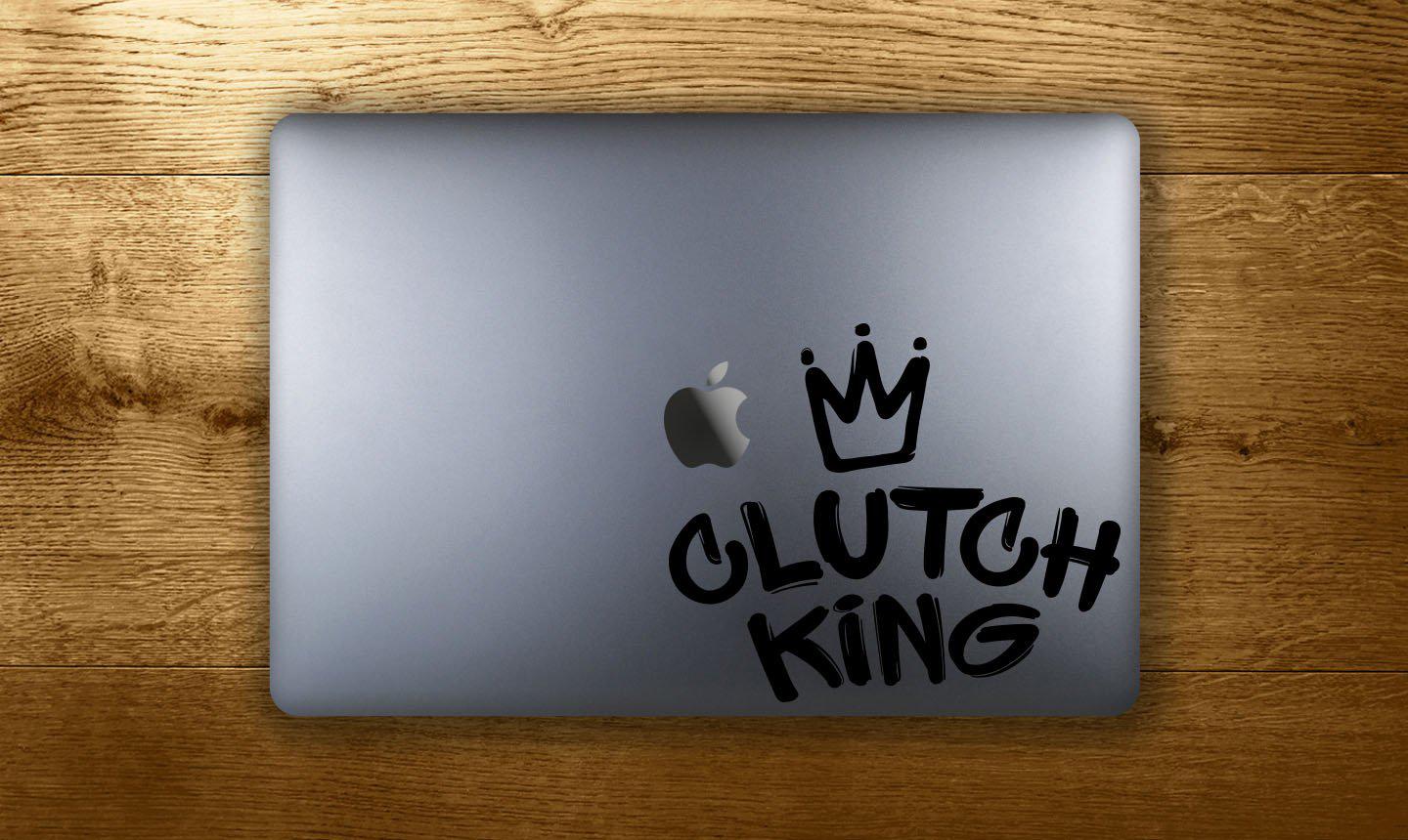 Clutch King - make it stick